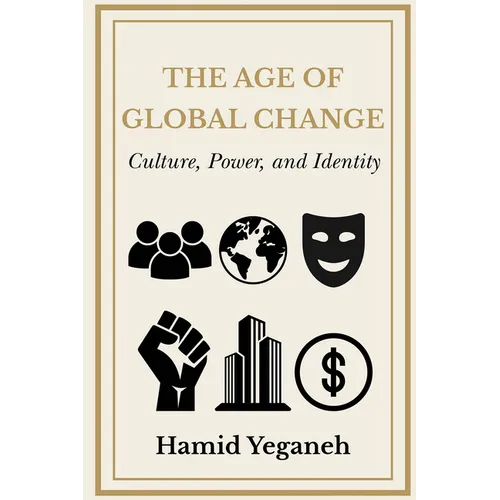 The Age of Global Change: Culture, Power, and Identity - Paperback