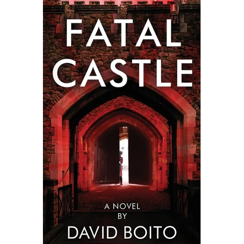 Fatal Castle: A Modern Day Siege Warfare Thriller - Paperback