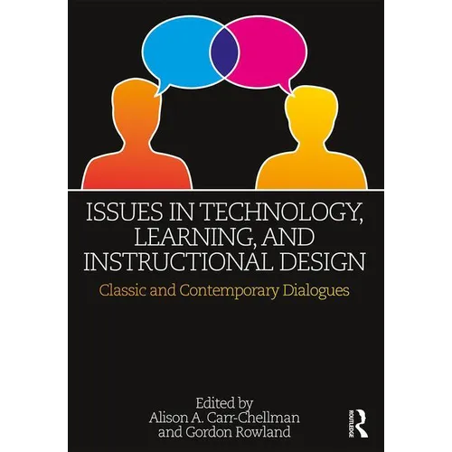 Issues in Technology, Learning, and Instructional Design: Classic and Contemporary Dialogues - Paperback