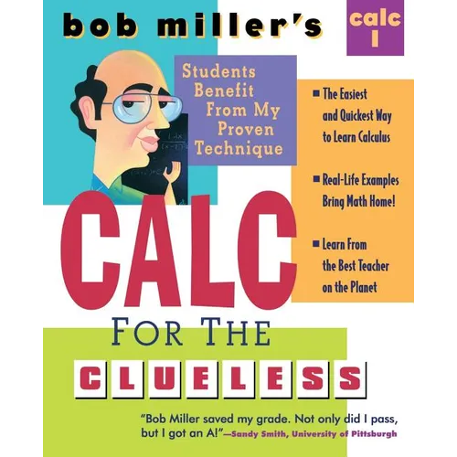 Bob Miller's Calc for the Clueless: Calc I - Paperback