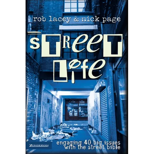 Street Life: Engaging 40 Big Issues with the Street Bible - Paperback