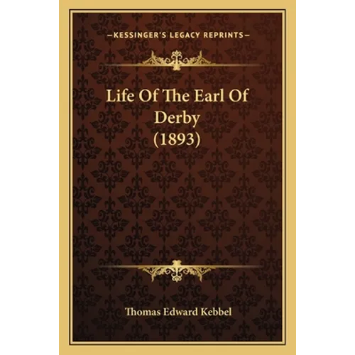 Life Of The Earl Of Derby (1893)