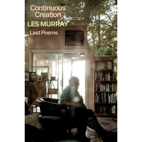 Continuous Creation: Last Poems - Paperback