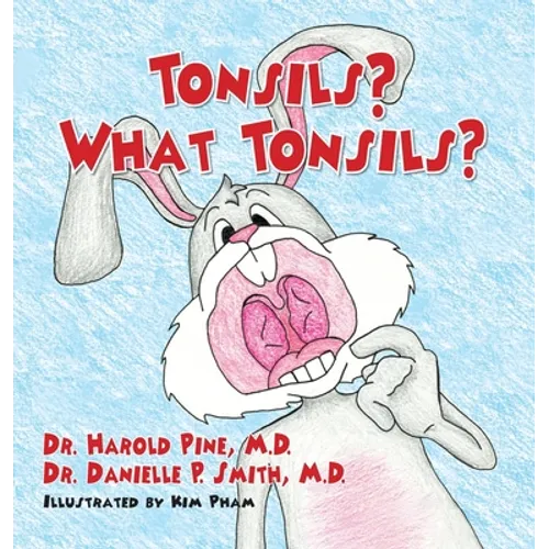 Tonsils? What Tonsils? - Hardcover