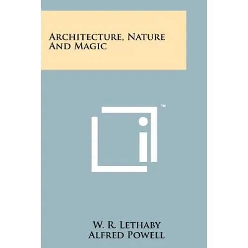 Architecture, Nature And Magic - Paperback