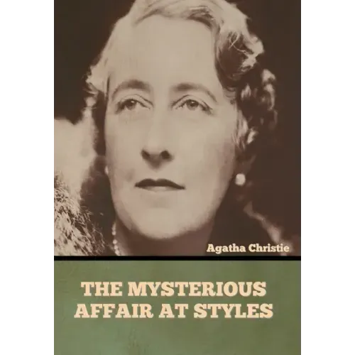 The Mysterious Affair at Styles - Hardcover
