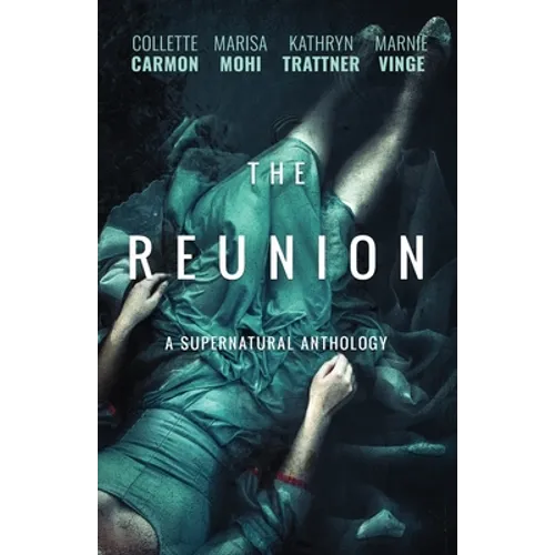 The Reunion: A Supernatural Anthology - Paperback