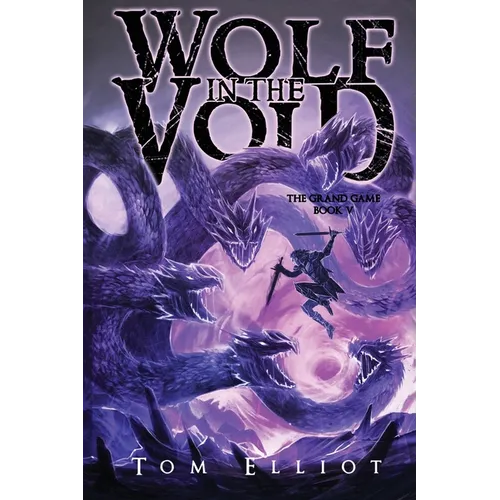 Wolf in the Void, The Grand Game, Book 5: A Dark Fantasy LitRPG Adventure - Paperback