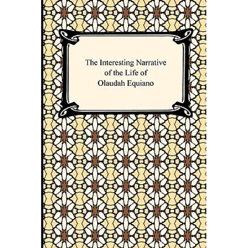 The Interesting Narrative of the Life of Olaudah Equiano - Paperback