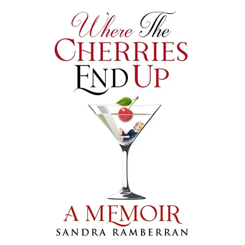 Where the Cherries End Up: A Memoir - Paperback