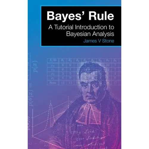 Bayes' Rule: A Tutorial Introduction to Bayesian Analysis - Hardcover