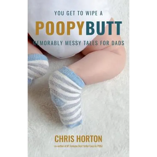 You Get to Wipe a Poopy Butt - Paperback