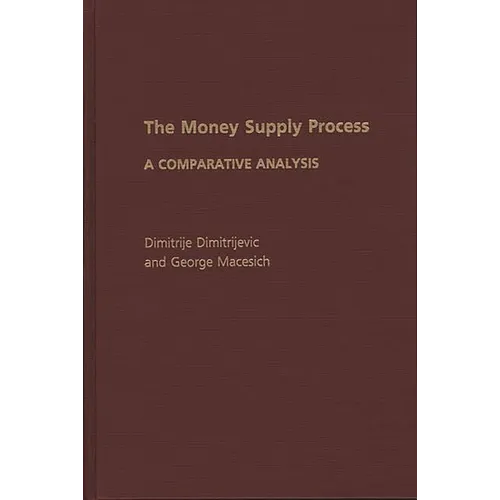 The Money Supply Process: A Comparative Analysis
