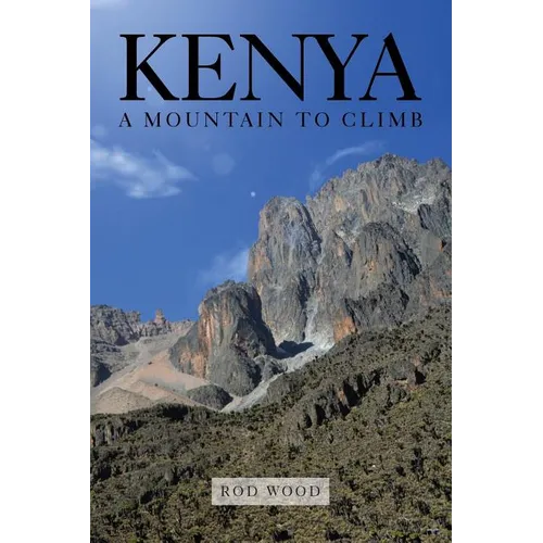 Kenya: A Mountain to Climb - Paperback
