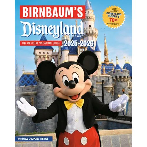 Birnbaum's 2025'2026 Disneyland Resort: The Official Vacation Guide