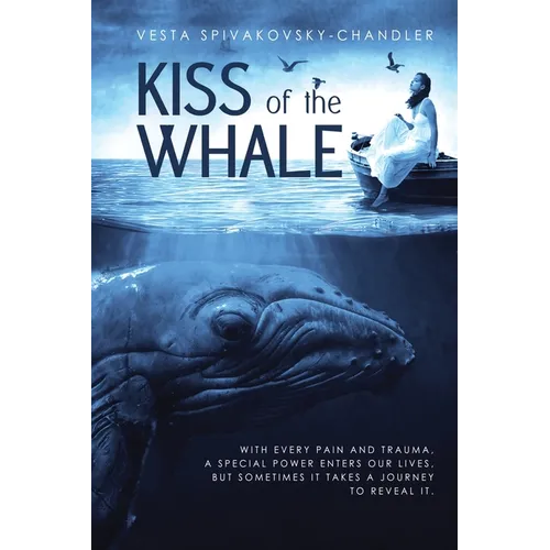 Kiss of the Whale: A Transformative Journey of Self-Healing - Paperback