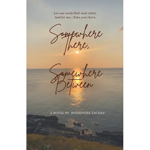 Somewhere There, Somewhere Between - Paperback