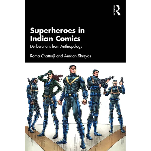 Superheroes in Indian Comics: Deliberations from Anthropology - Paperback