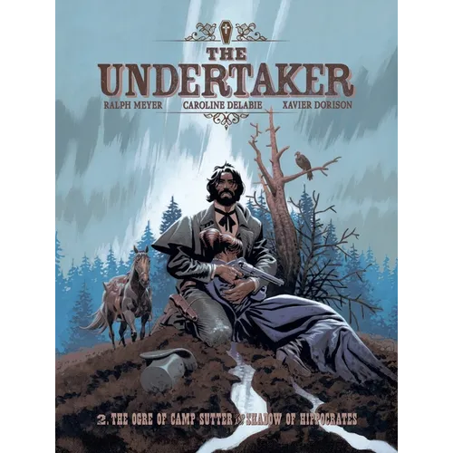 The Undertaker Volume 2: The Ogre of Camp Sutter & Shadow of Hippocrates - Hardcover