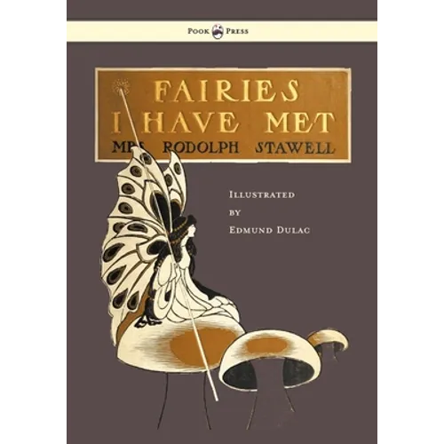 Fairies I Have Met - Illustrated by Edmud Dulac - Paperback