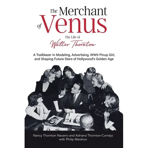 The Merchant of Venus: The Life of Walter Thornton - Paperback