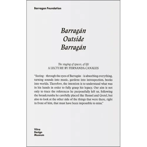Barragán Outside Barragán: A Journey Through Books, Trips, Exhibitions and Friends