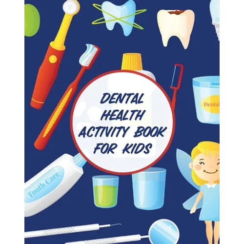 Dental Health Activity Book For Kids: Dental Hygiene Dental Education for Kids Tooth Fairy Journal - Paperback
