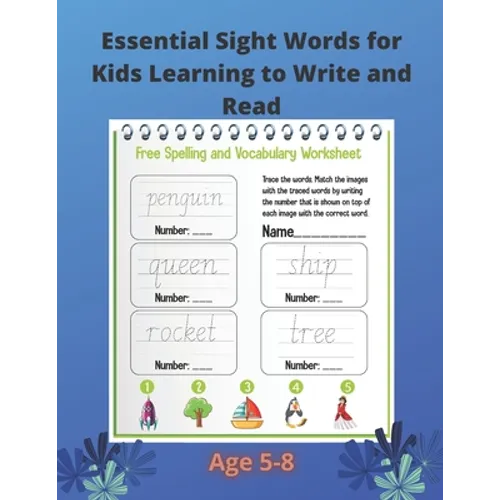 Essential Sight Words for Kids Learning to Write and Read: Practice Workbook For kids Learning To Write & Read. Ages 5-8.Large size - 8.5 