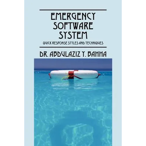Emergency Software System: Quick Response Styles and Techniques - Paperback