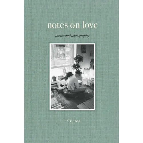 Notes on Love: Poems and Photography - Hardcover