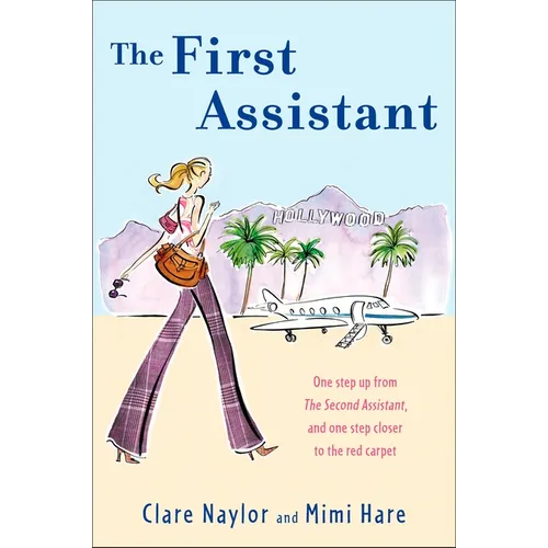 The First Assistant: A Continuing Tale from Behind the Hollywood Curtain - Paperback