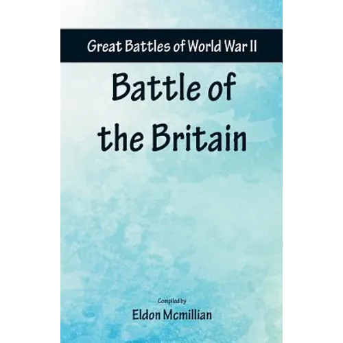 Great Battles of World War Two - Battle of the Britain - Paperback