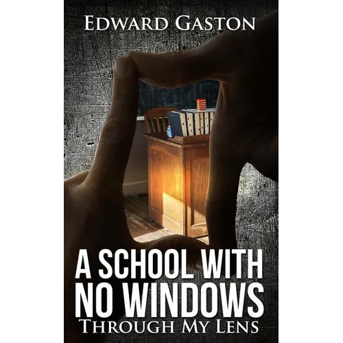 School with No Windows: Through My Lens - Paperback