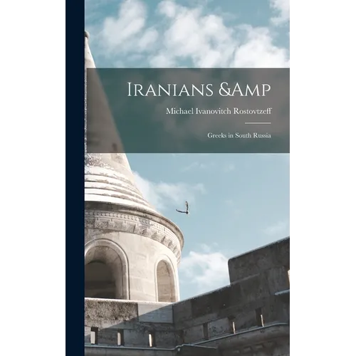 Iranians & Greeks in South Russia - Hardcover