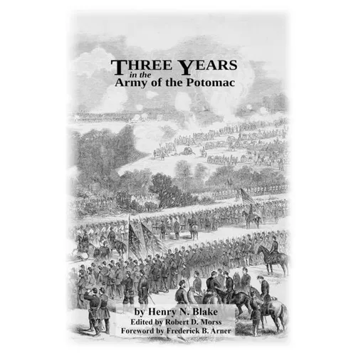Three Years in the Army of the Potomac (Annotated) - Paperback