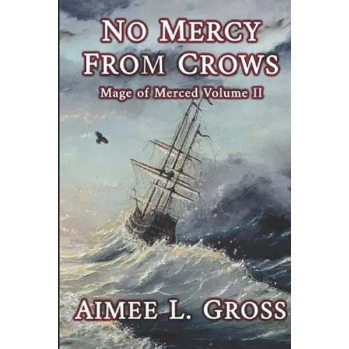 No Mercy From Crows: Mage of Merced Volume II - Paperback