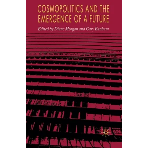 Cosmopolitics and the Emergence of a Future - Paperback