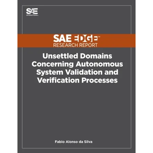Unsettled Domains Concerning Autonomous System Validation and Verification Processes - Paperback