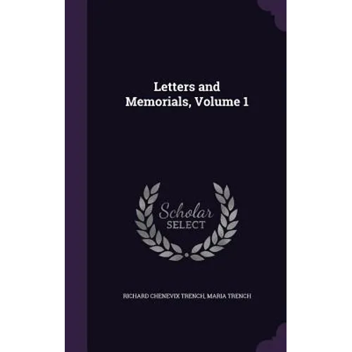 Letters and Memorials, Volume 1 - Hardcover