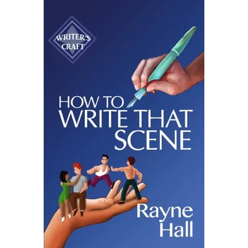 How To Write That Scene - Paperback