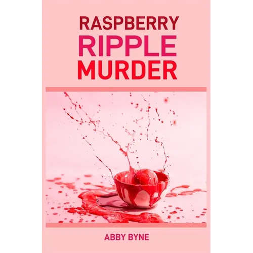 Raspberry Ripple Murder: A Twist of Tart Suspense (2024 Desert Cookbook) - Paperback