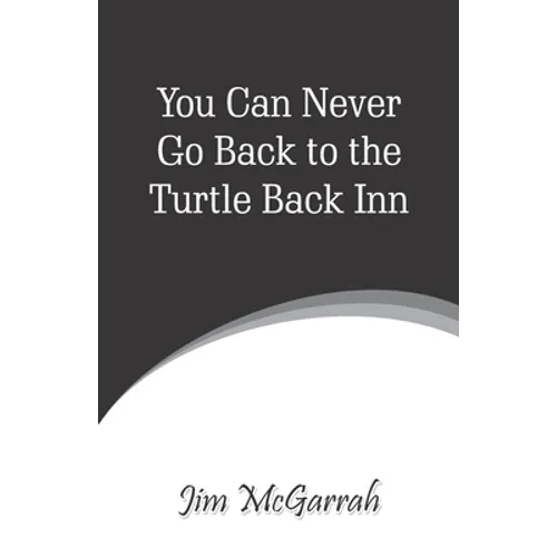 You Can Never Go Back to the Turtle Back Inn - Paperback