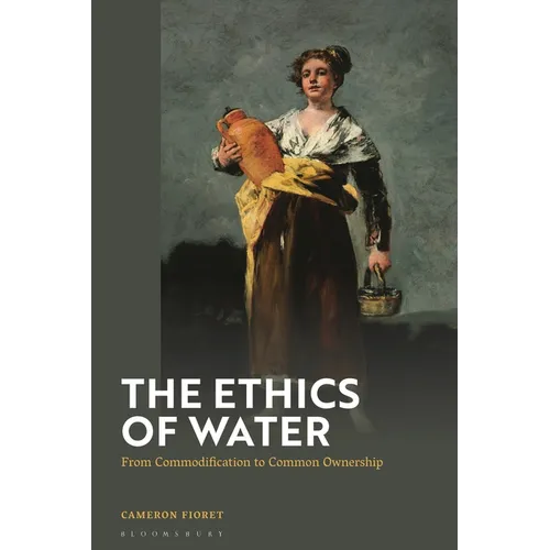 The Ethics of Water: From Commodification to Common Ownership - Paperback