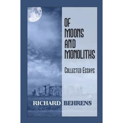 Of Moons and Monoliths: Collected Essays - Paperback