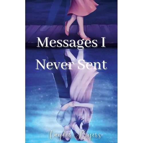 Messages I Never Sent - Paperback