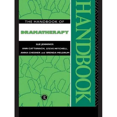 The Handbook of Dramatherapy - Paperback