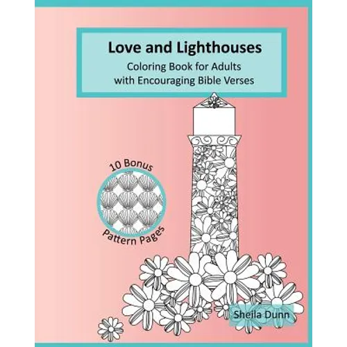 Love and Lighthouses: Coloring Book for Adults with Encouraging Bible Verses - Paperback