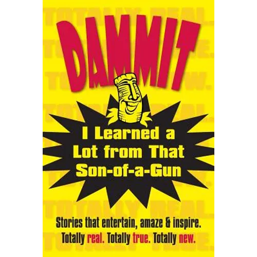 Dammit, I Learned a Lot from That Son-of-a-Gun - Paperback