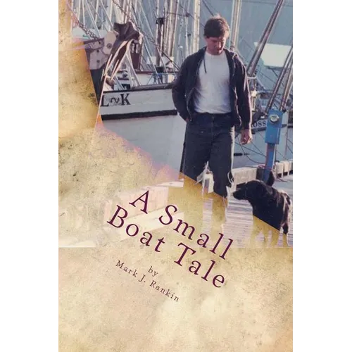 A Small Boat Tale: There is a saying up north, 