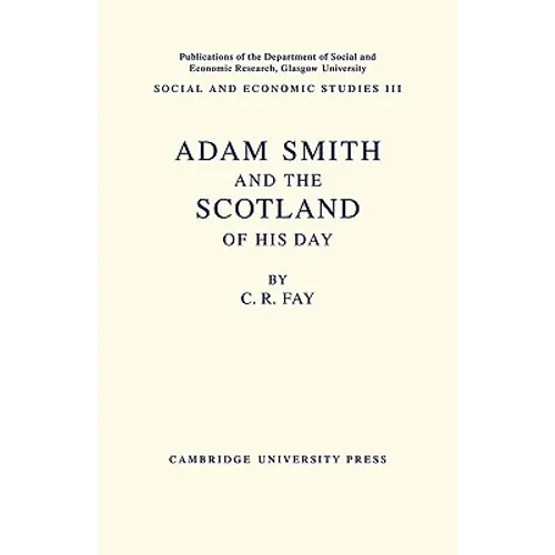Adam Smith: And the Scotland of His Day